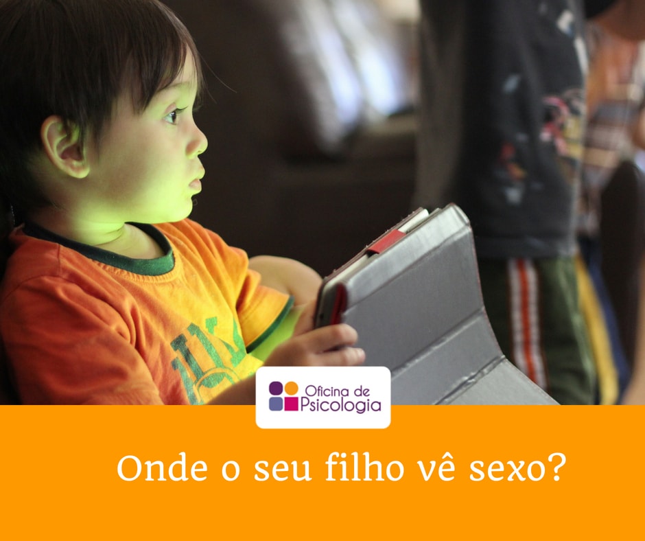 Onde o seu filho vê sexo