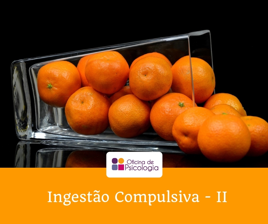 Ingestão Compulsiva.2