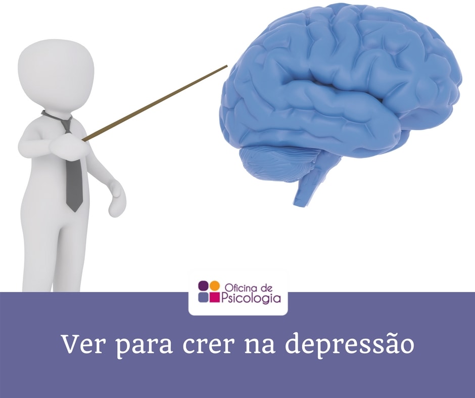 Ver para crer na depressão