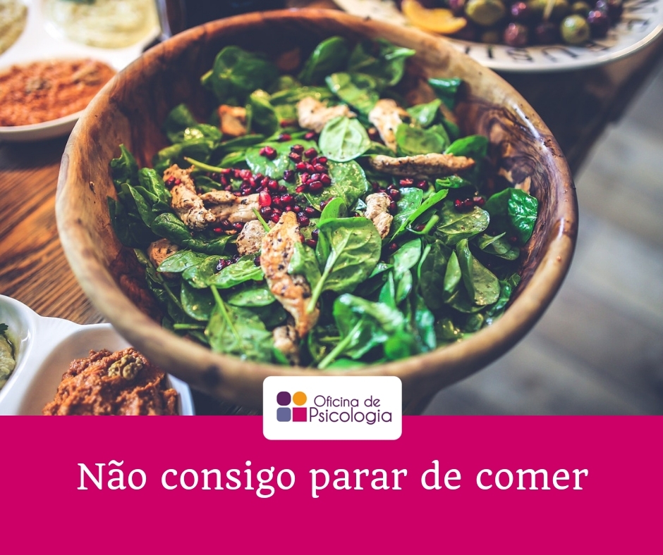 Não consigo parar de comer