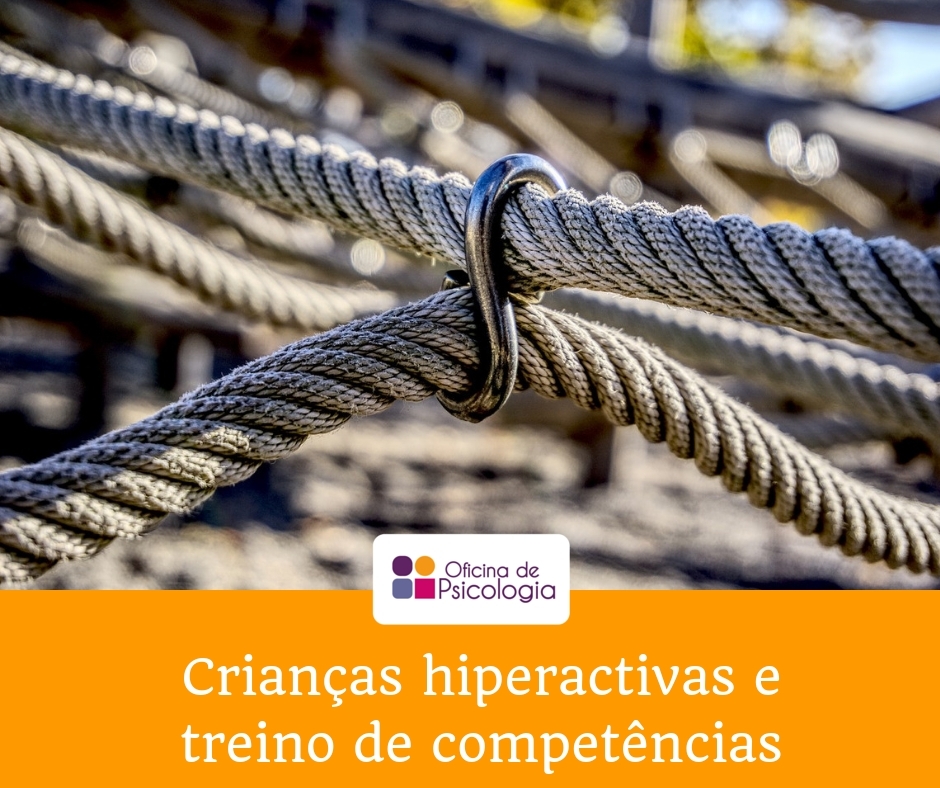 Hiperactividade.Treino de competências