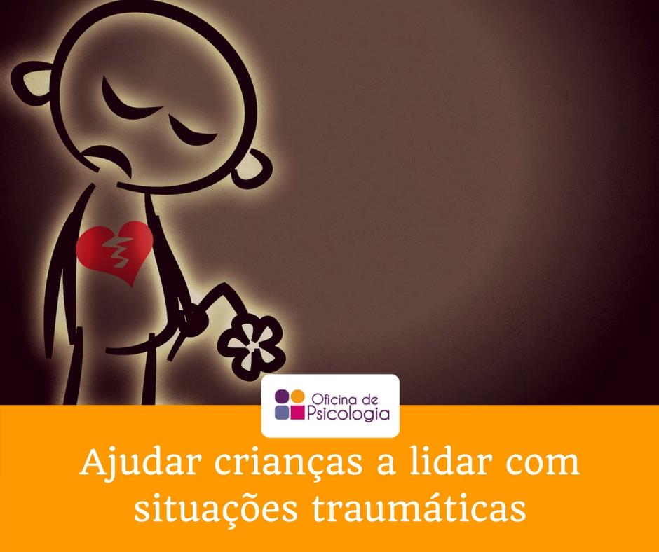 Ajudar as crianças a lidar com situações traumáticas inesperadas