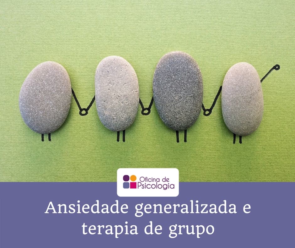 Ansiedade generalizada e terapia de grupo
