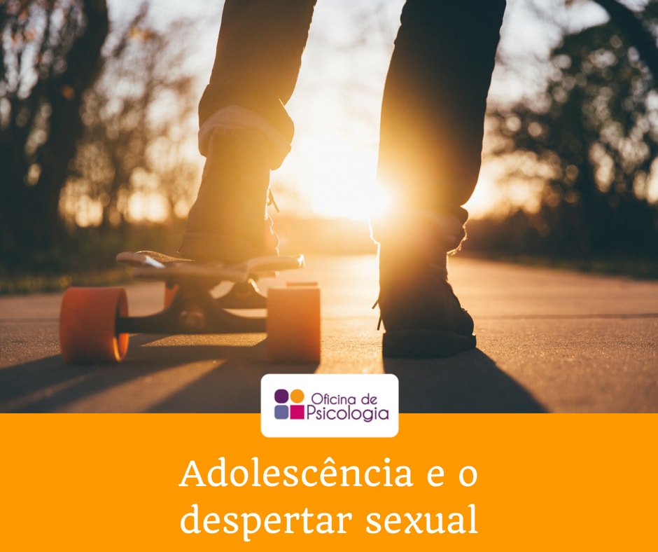 Adolescência e o despertar sexual