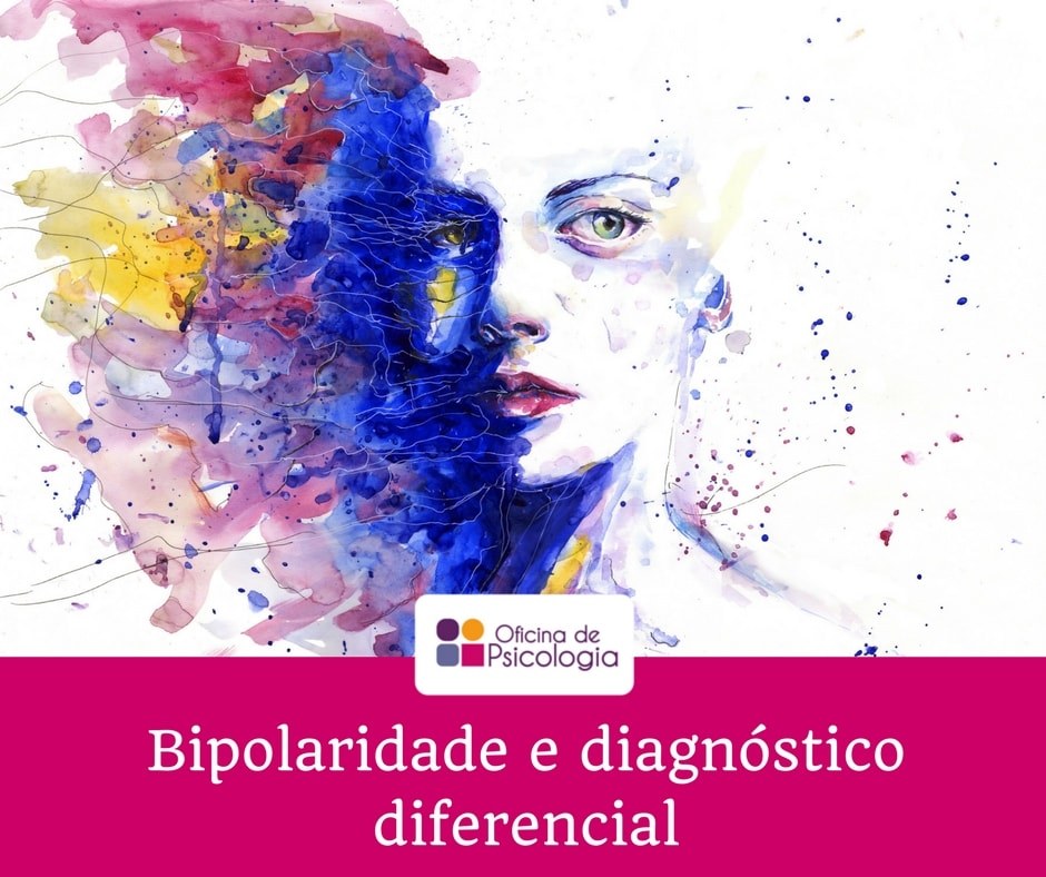 Bipolaridade e diagnóstico diferencial