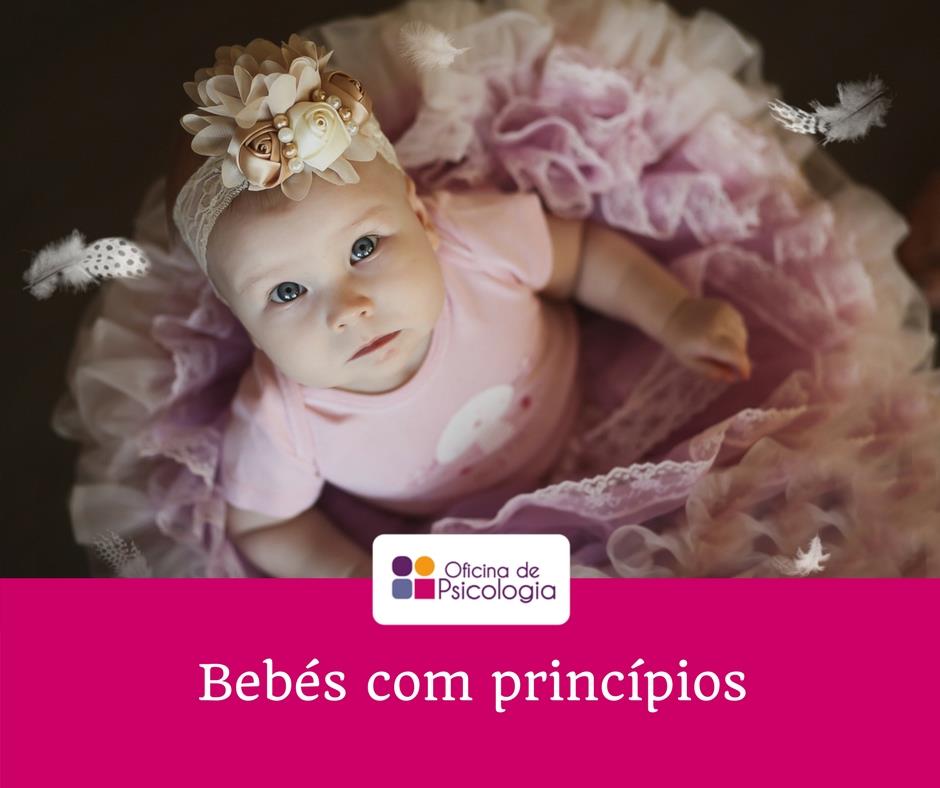 Bebés com princípios