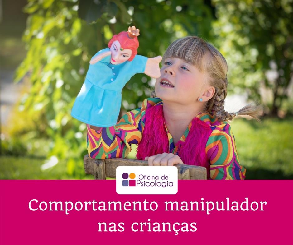 Comportamento manipulador nas crianças