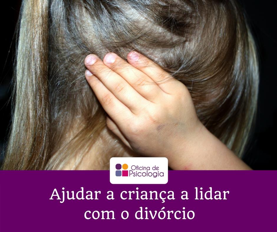Ajudar a criança a lidar com o divórcio