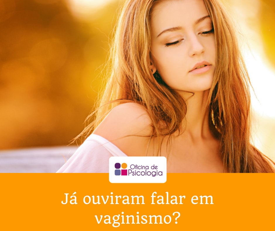 Já ouviram falar em vaginismo?