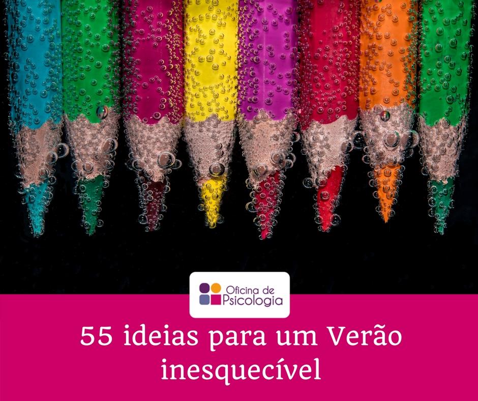 55 ideias para um verão inesquecível
