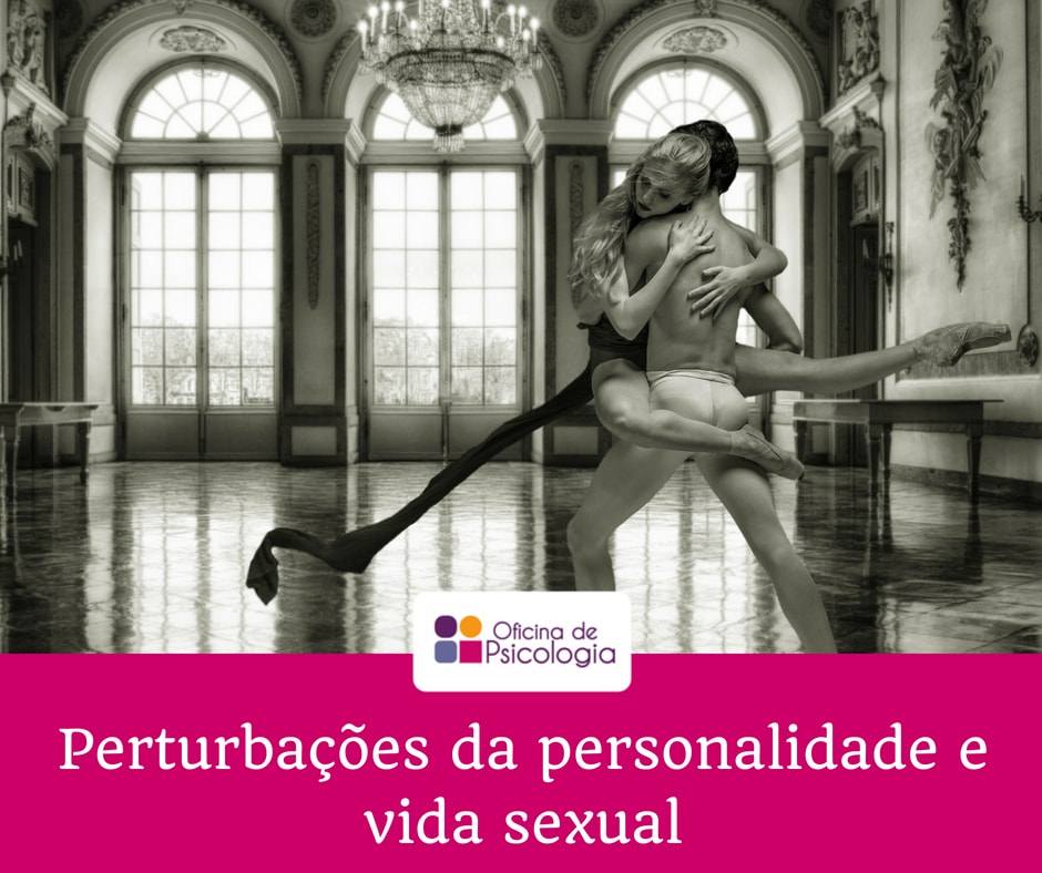 Perturbações da personalidade e vida sexual