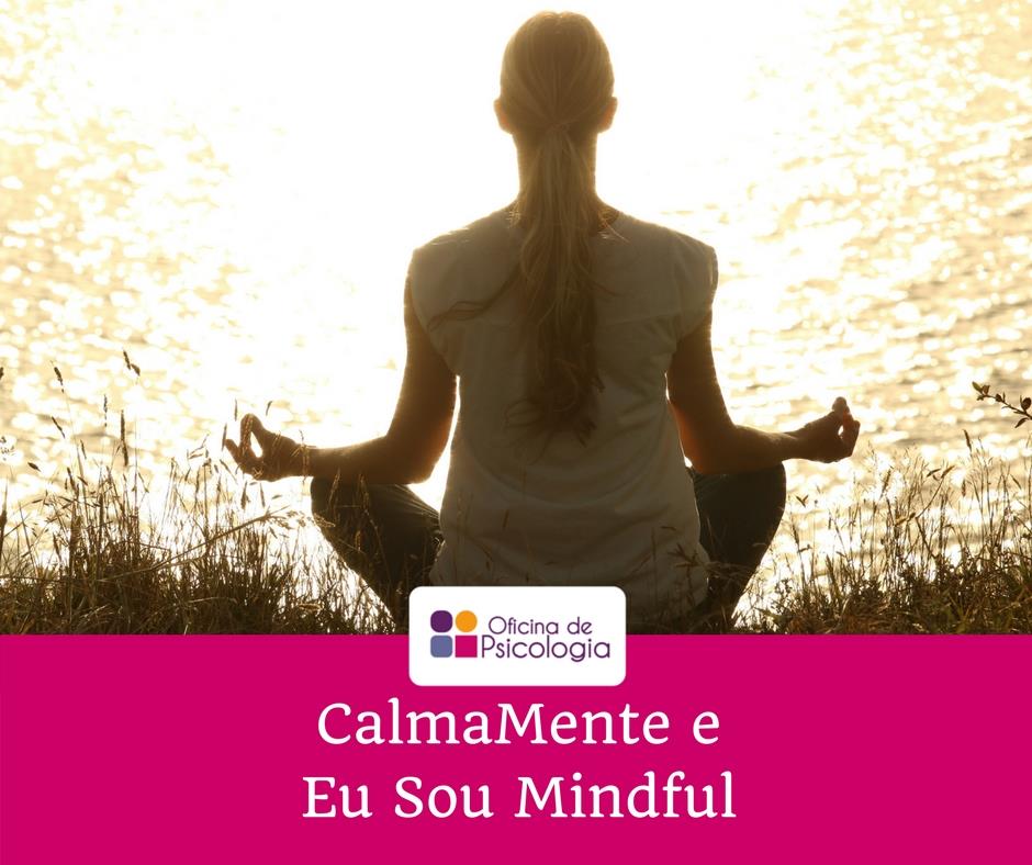 Calmamente e eu sou mindful