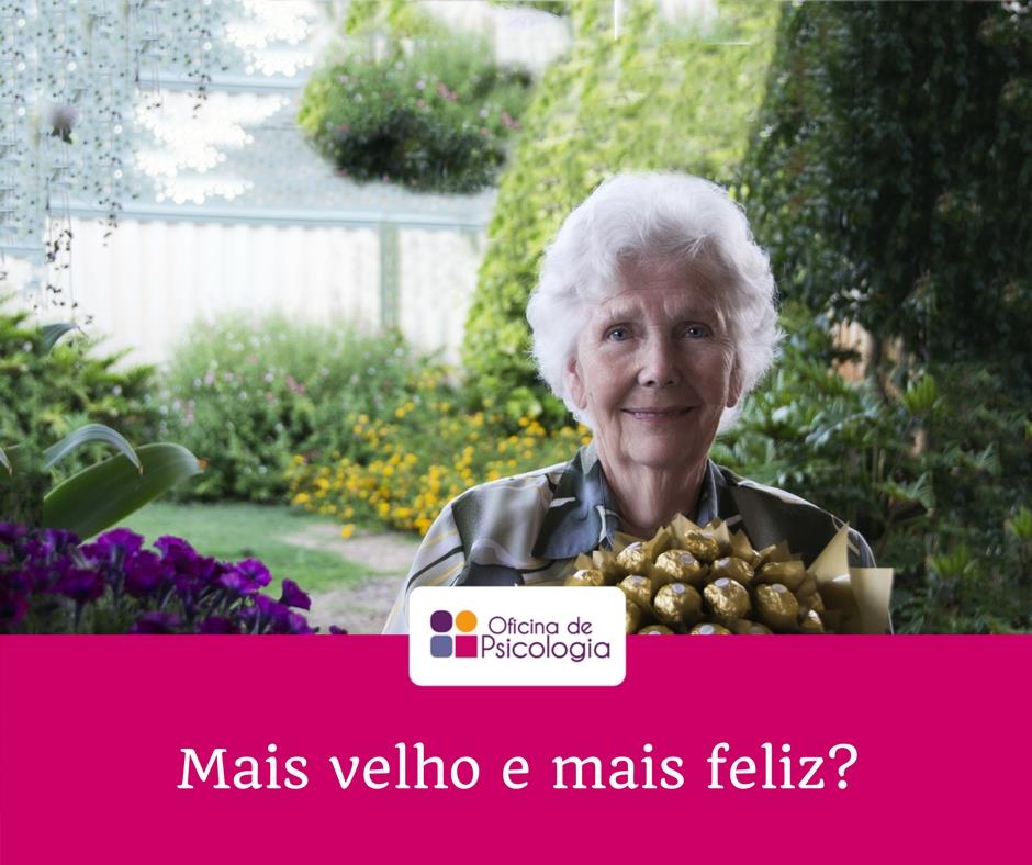 Mais velho e mais feliz?