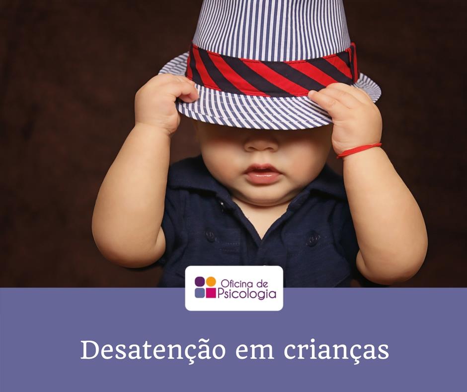 Desatenção em crianças