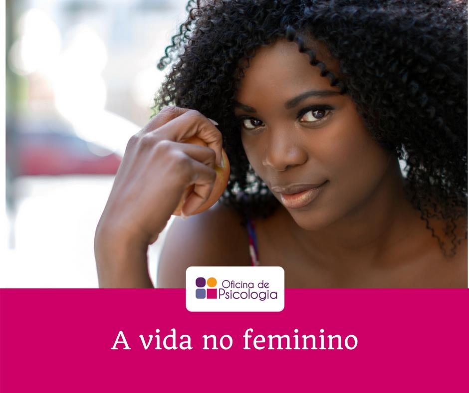 A vida no feminino