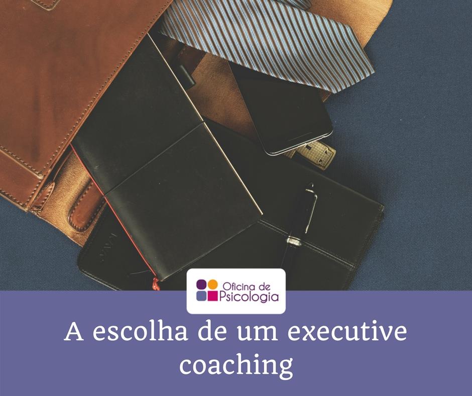 A escolha de um executive coach