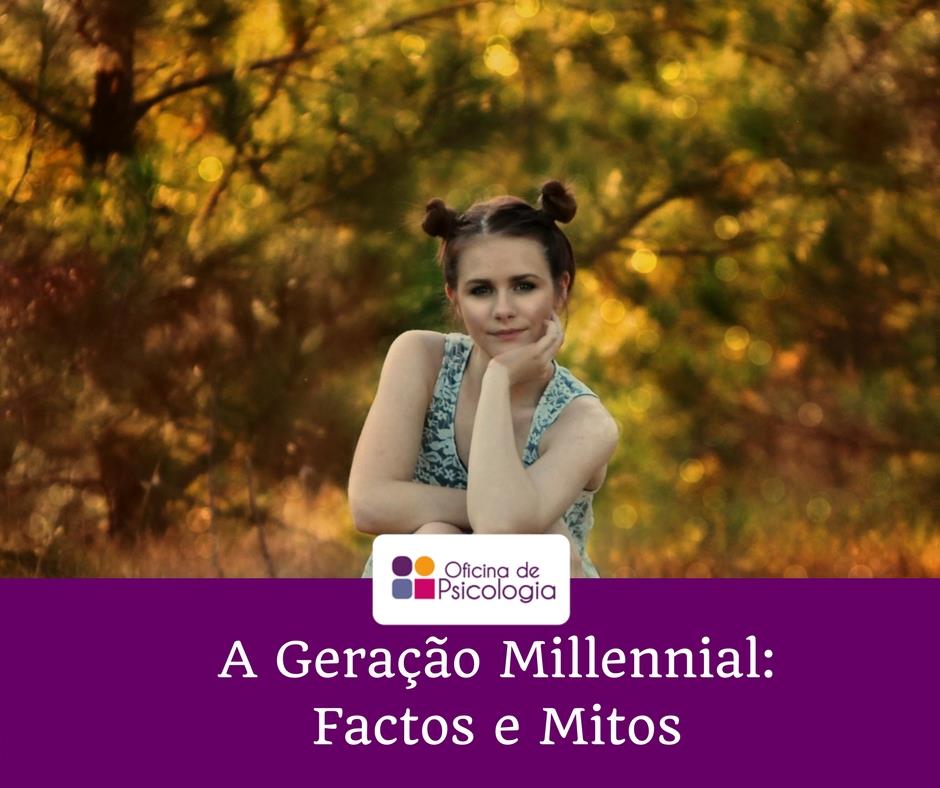 Geração Millennial: Factos e Mitos