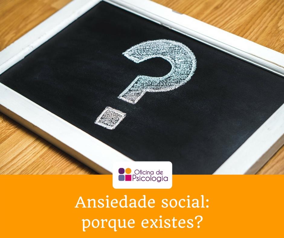Ansiedade social_porque existes