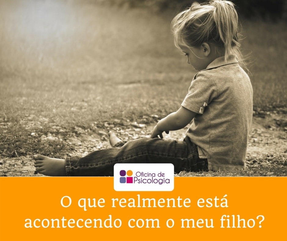 O que realmente está acontecendo com o meu filho?