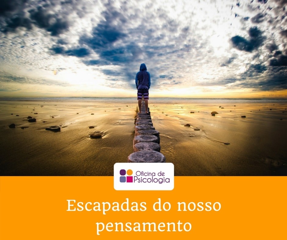 Escapadas do nosso pensamento
