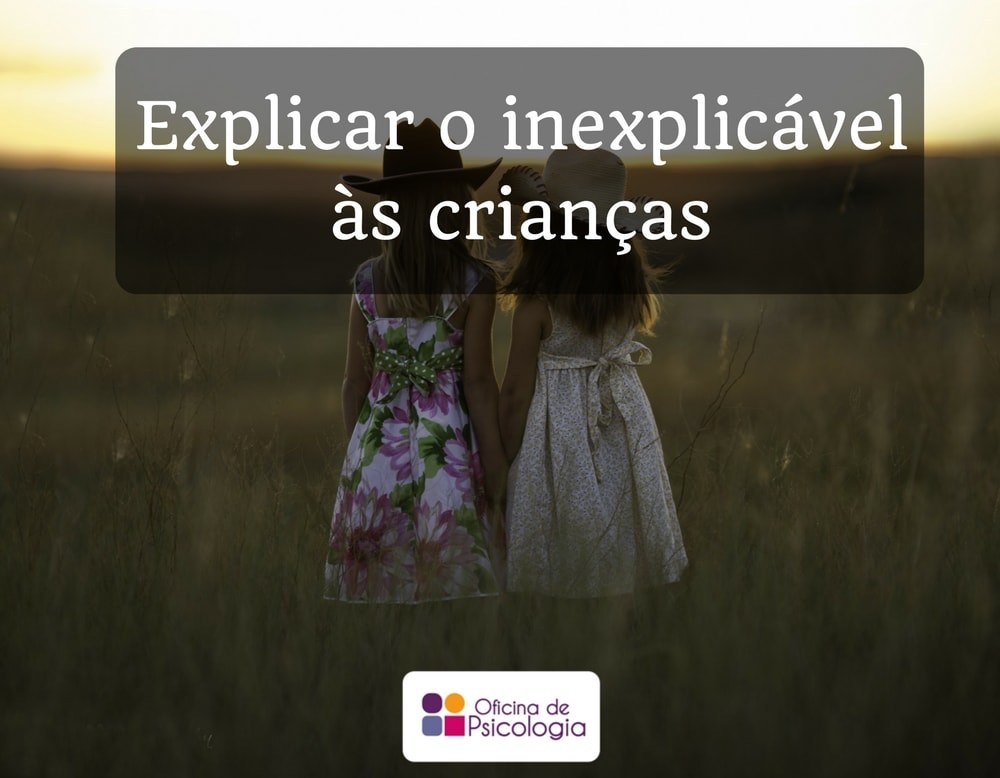 Explicar o inexplicável