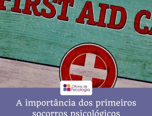 A importância dos primeiros socorros psicológicos
