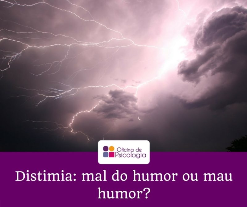 Distimia: mal do humor ou mau humor?