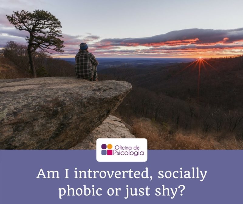 Am I introverted, socially phobic or just shy? - Oficina Psicologia