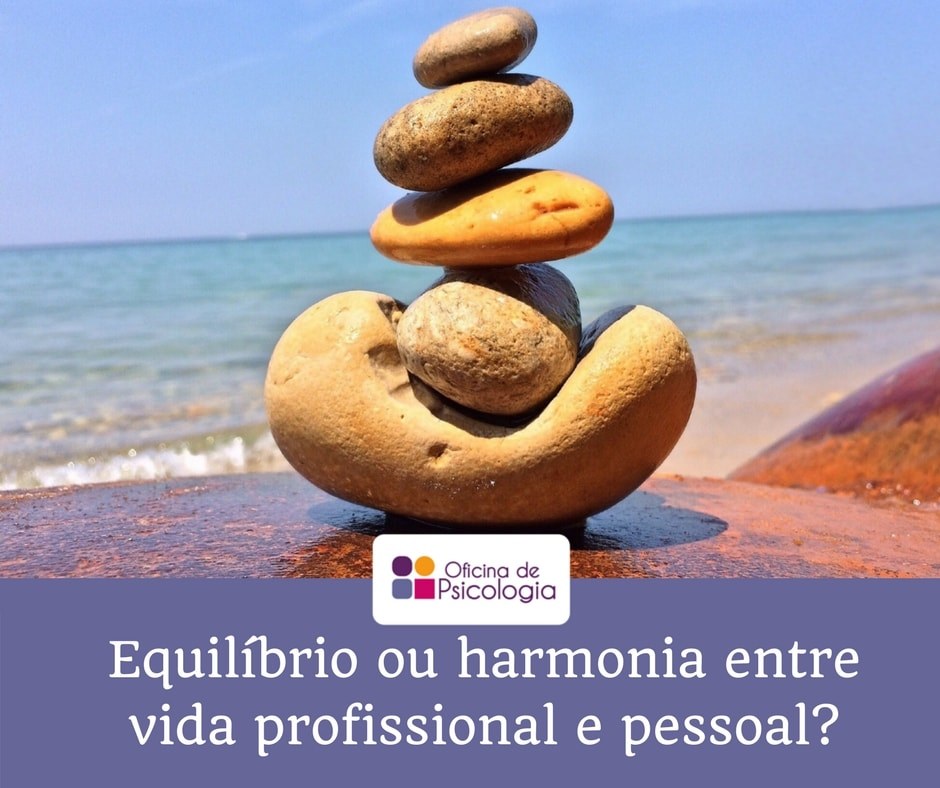 Equilíbrio ou harmonia entre vida profissional e pessoal
