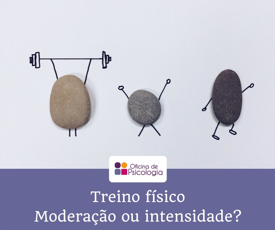 Treino físico: moderação ou intensidade?