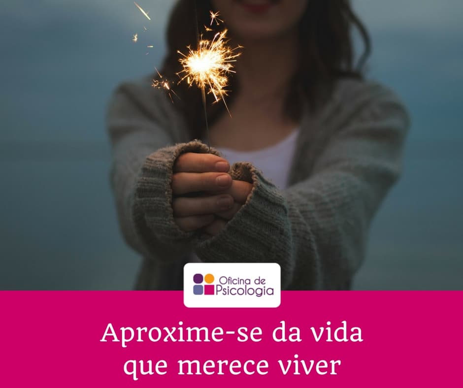 Aproxime-se da vida que merece viver