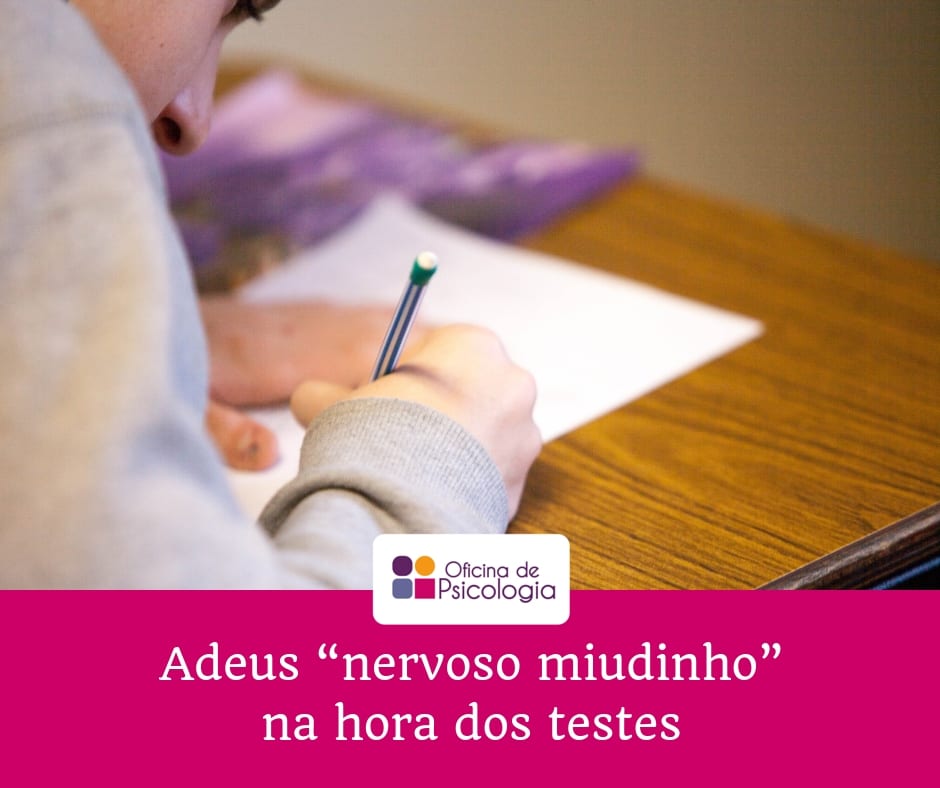 Adeus “nervoso miudinho” na hora dos testes
