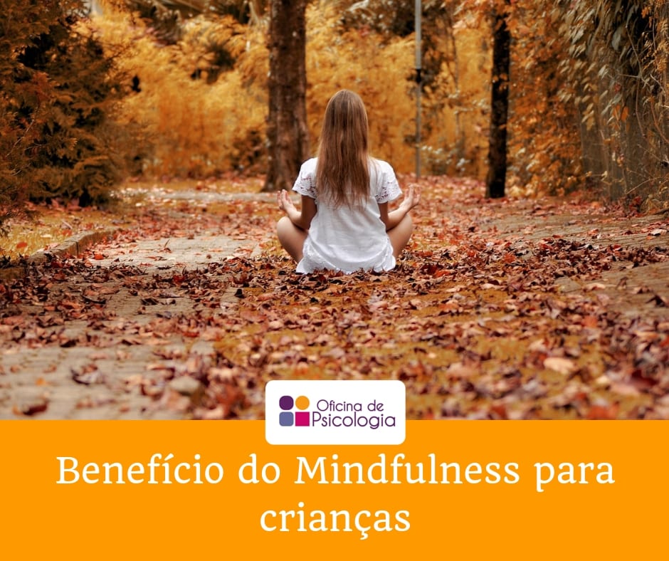 Benefícios da prática de Mindfulness para crianças
