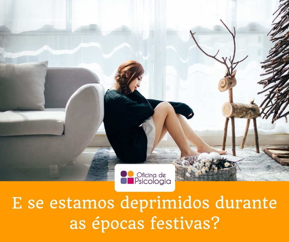 E se estamos deprimidos durante as épocas festivas?
