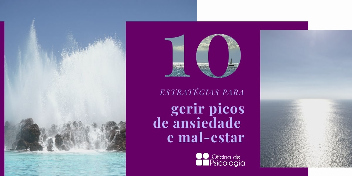 Gerir picos de ansiedade e mal-estar