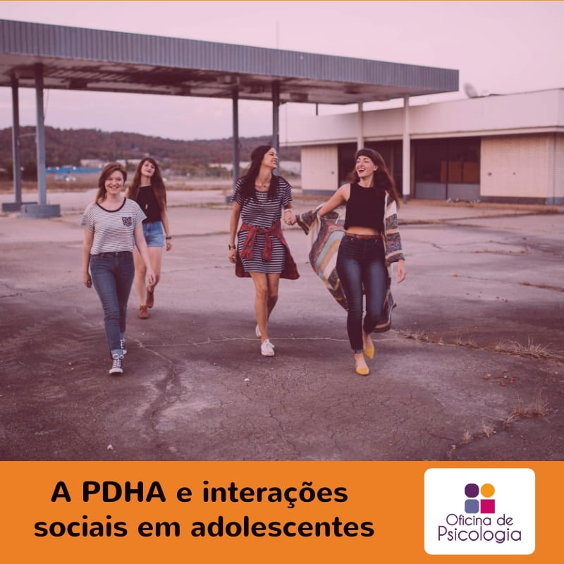 A PHDA e as interações sociais em adolescentes