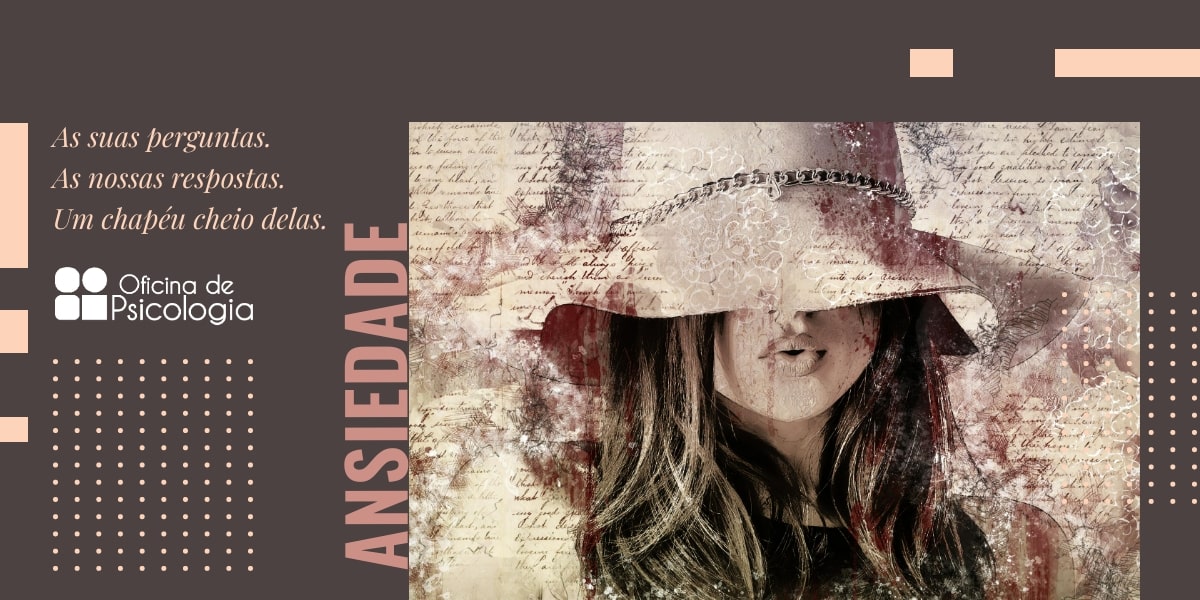 Ansiedade, conversa e chapéu