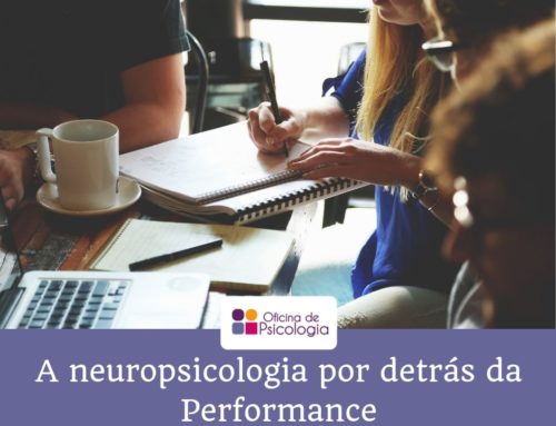 A neuropsicologia por detrás da performance