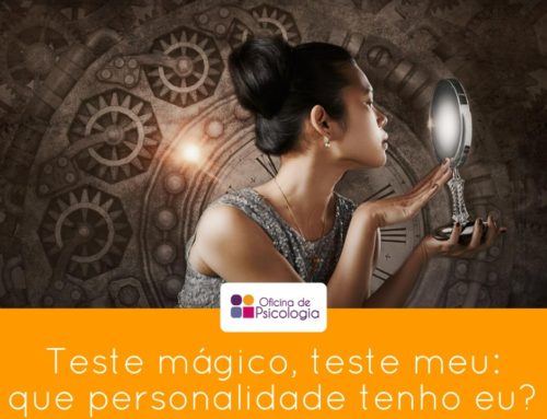 Teste mágico, teste meu: que tipo de personalidade tenho eu?