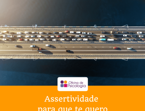 Assertividade para que te quero