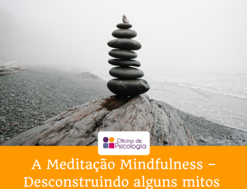A meditação mindfulness – Desconstruindo alguns mitos