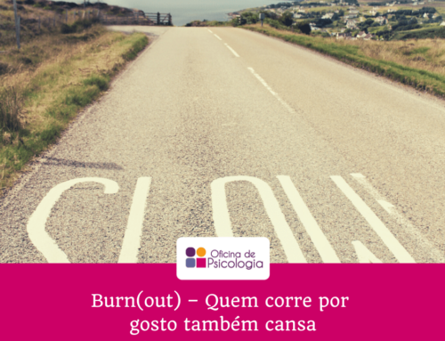 Burn(out) – Quem corre por gosto também cansa