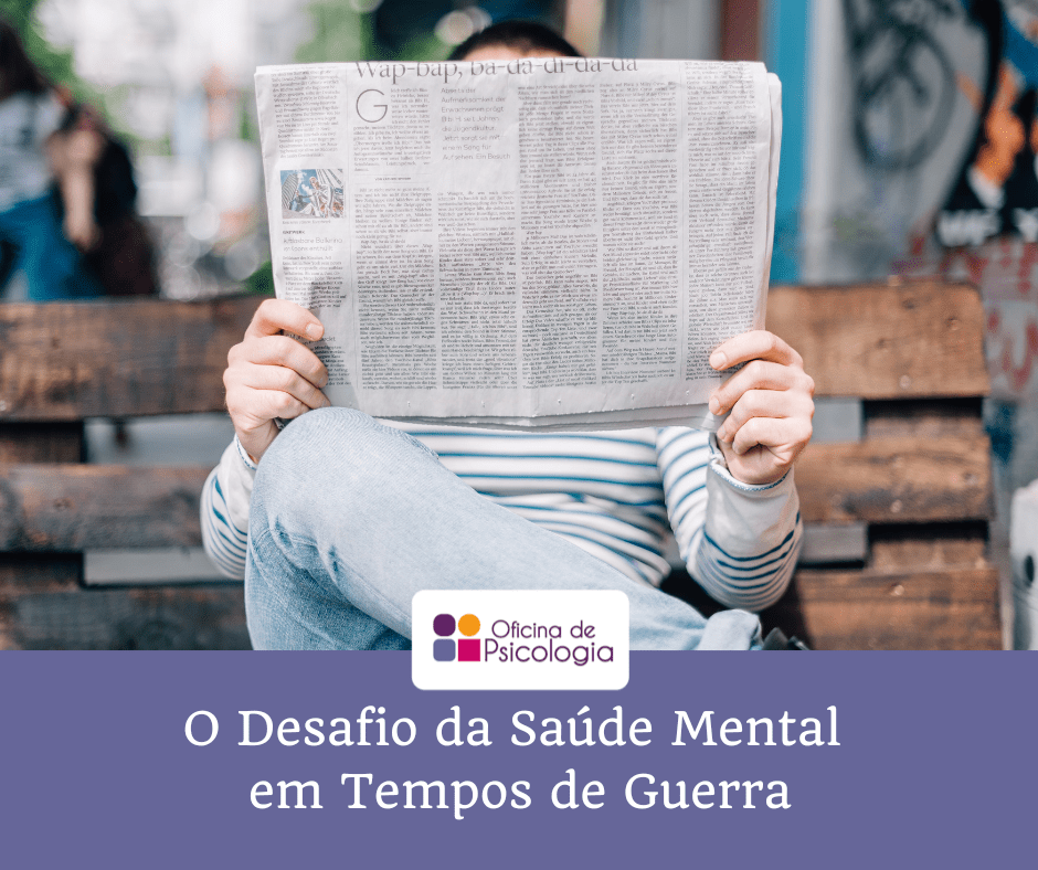 O Desafio da Saúde Mental em Tempos de Guerra
