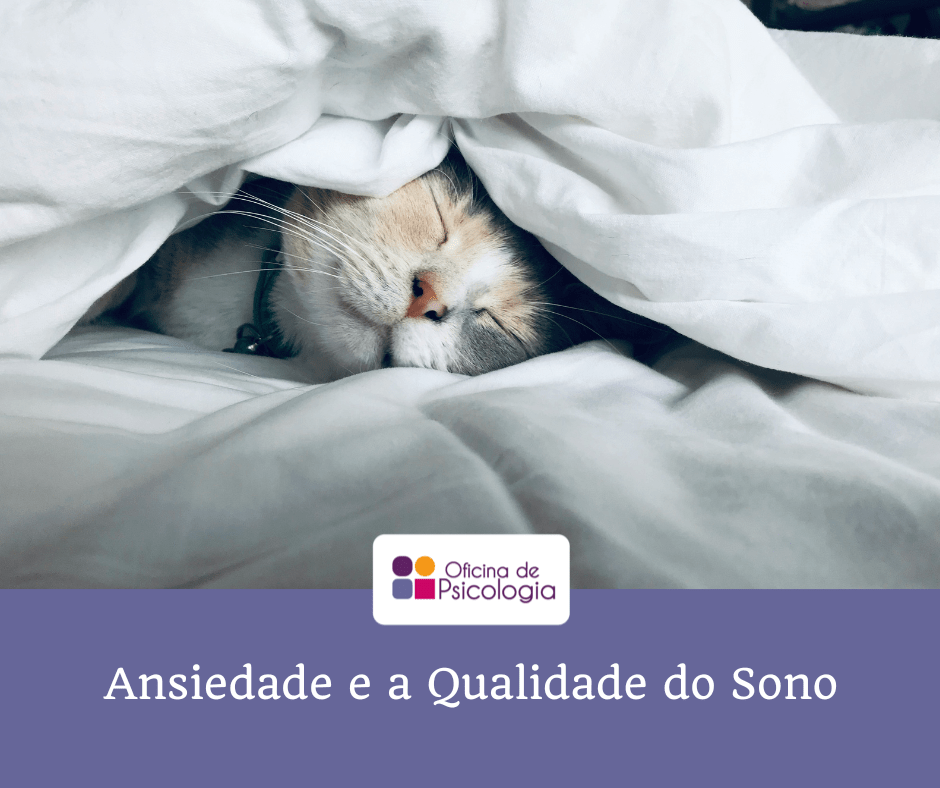 Ansiedade e a Qualidade do Sono