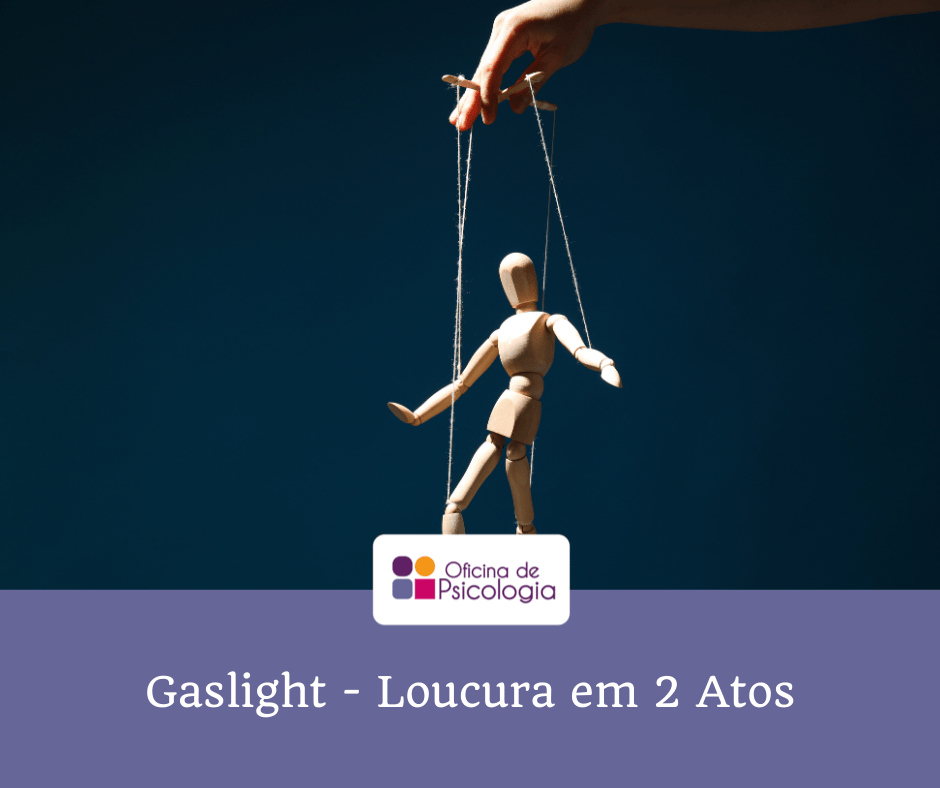 Gaslight Loucura em 2 Atos