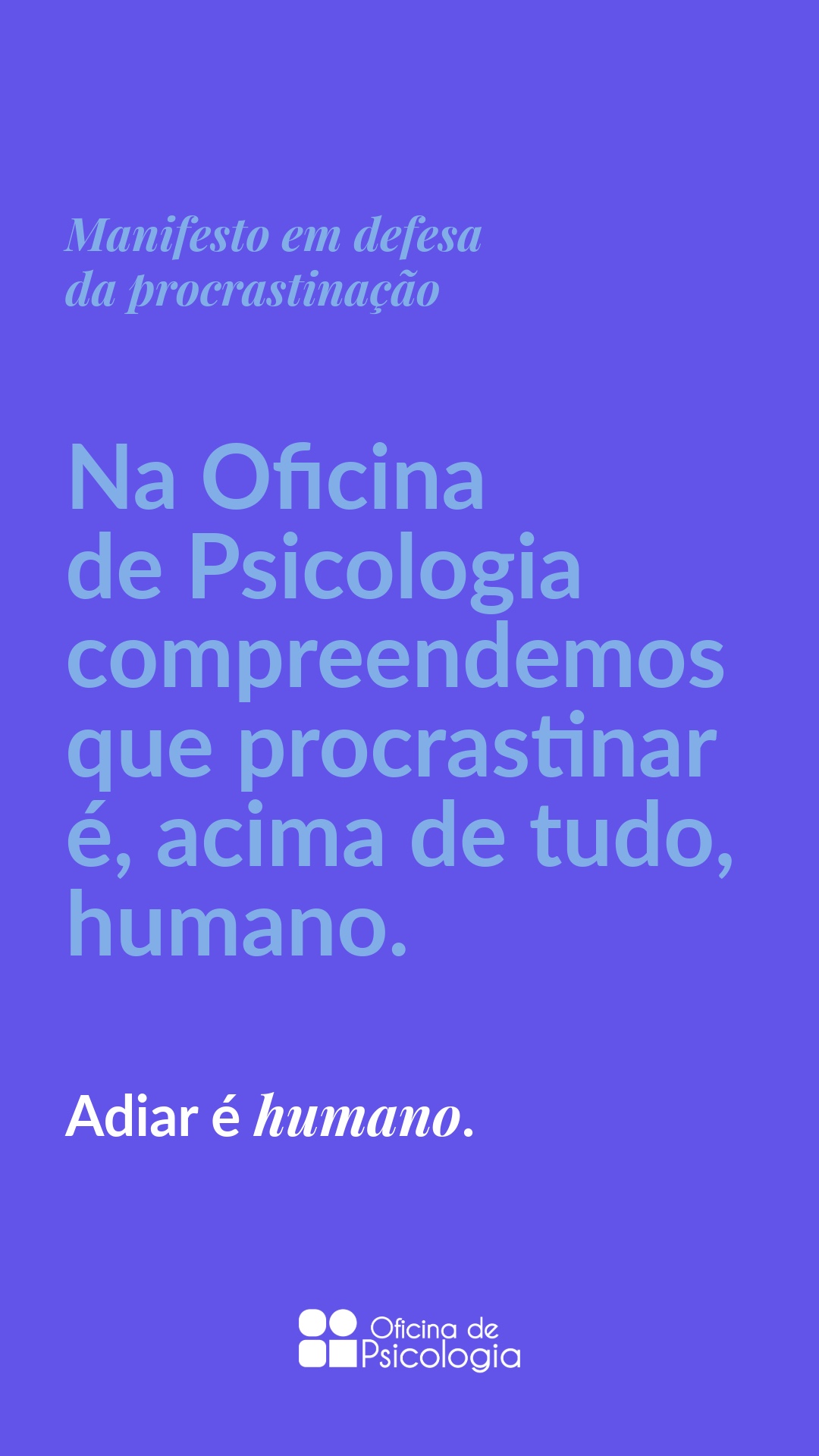 manifesto procrastinacao adiar e humano