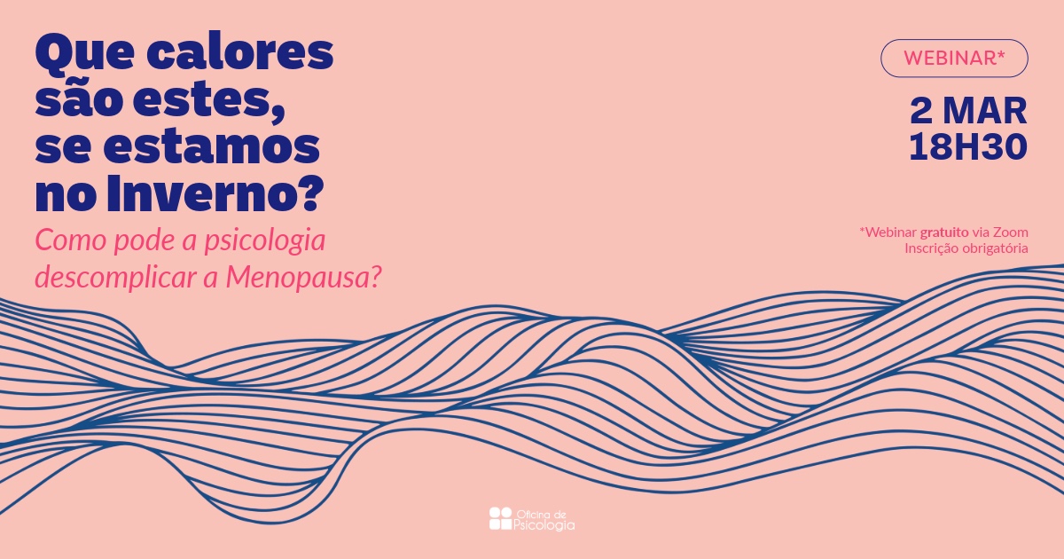 Webinar Menopausa Que calores sao estes se estamos no Inverno